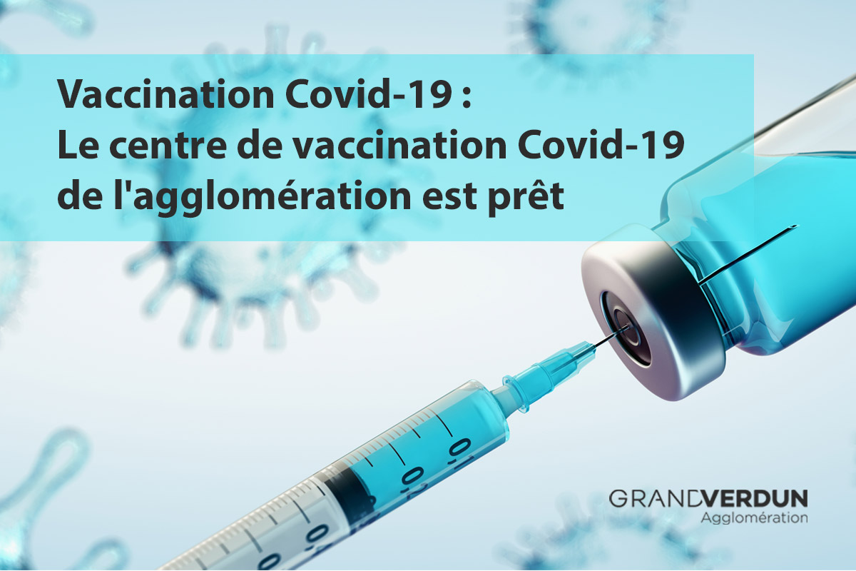 Vaccination Covid-19 : Le centre de vaccination Covid-19 de l’agglomération est prêt