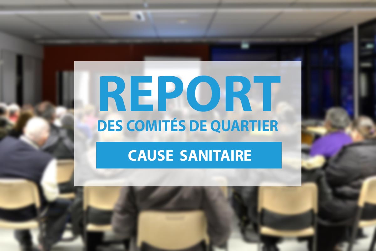 Report des comités de quartier