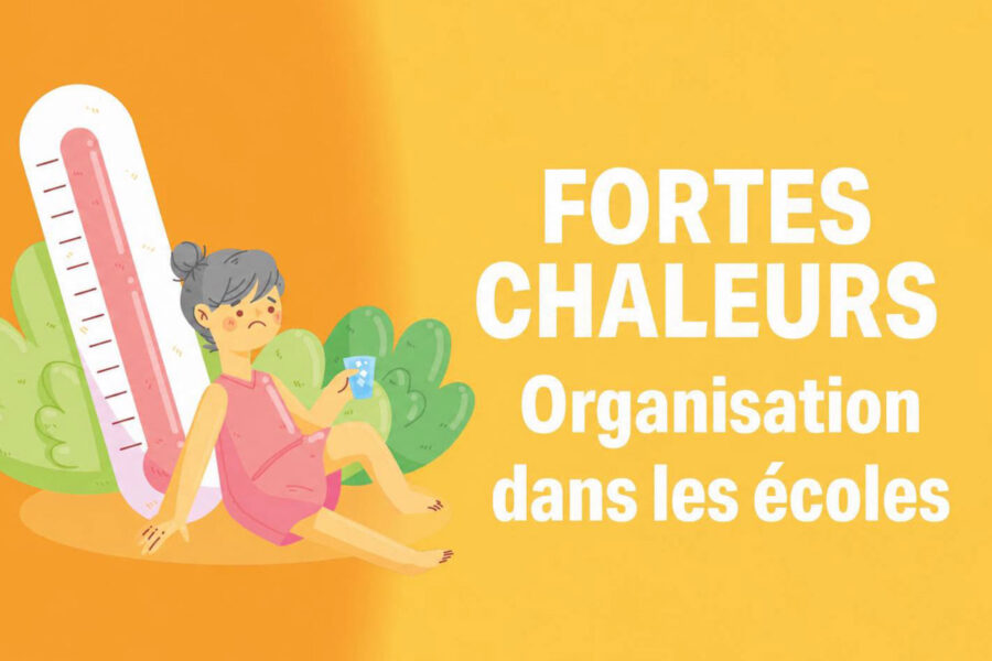 Vigilance canicule : continuité et adaptation des services scolaires et périscolaires : lundi 22 et mardi 23 juin